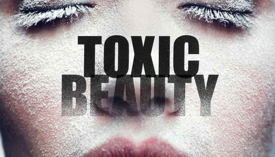 Toxic Beauty